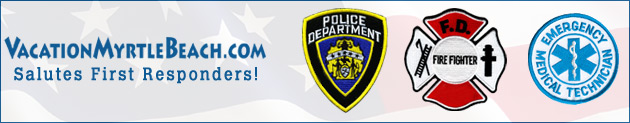 VacationMyrtleBeach.com Salutes First Responders!